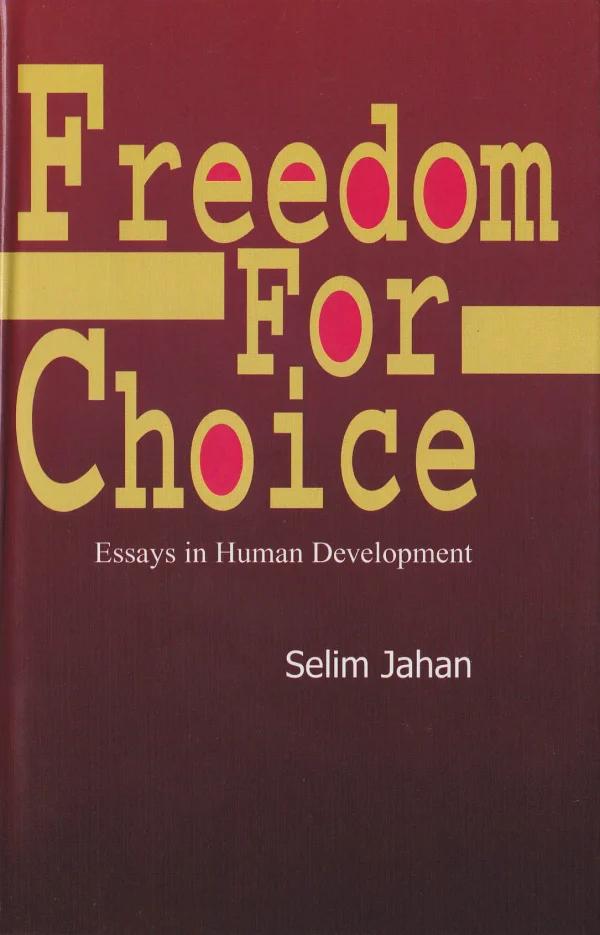 Freedom for Choice: Essays on Human Development