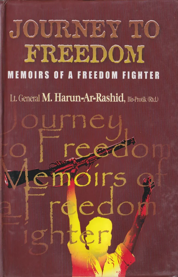 Journey to Freedom : Memories of a Freedom Fighter